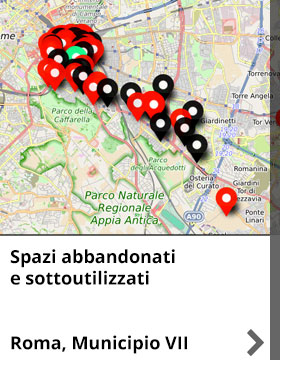 Spazi abbandonati e sottoutilizzati - Municipio Roma VII